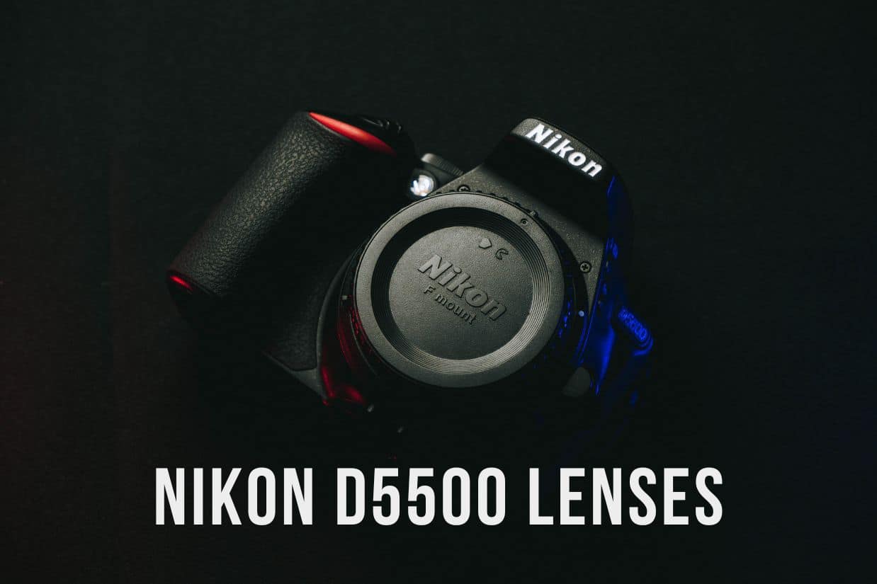 Nikon D5500 lenses