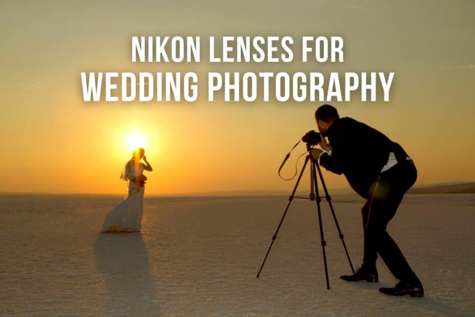 Nikon lenses for wedding photography