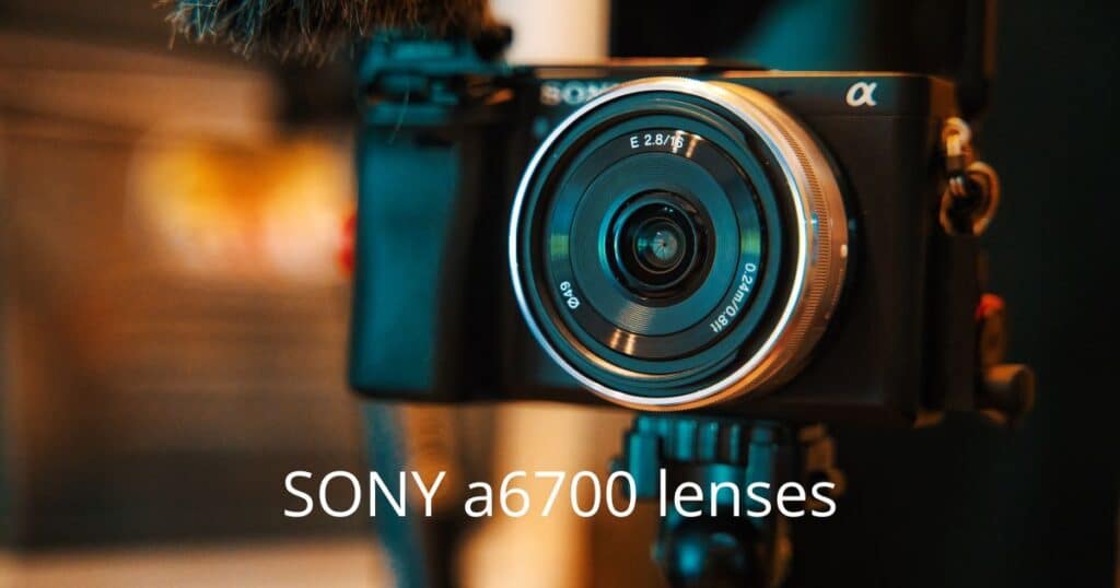 best lenses for sony a6700
